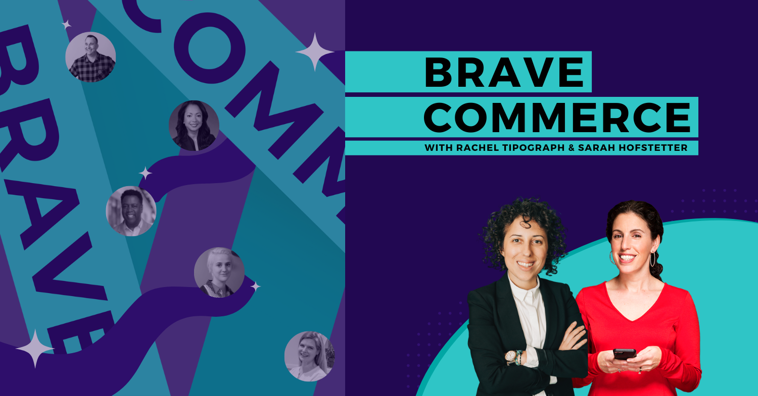 Top 5 eCommerce and Marketing Trends of 2022 According to the BRAVE COMMERCE Podcast